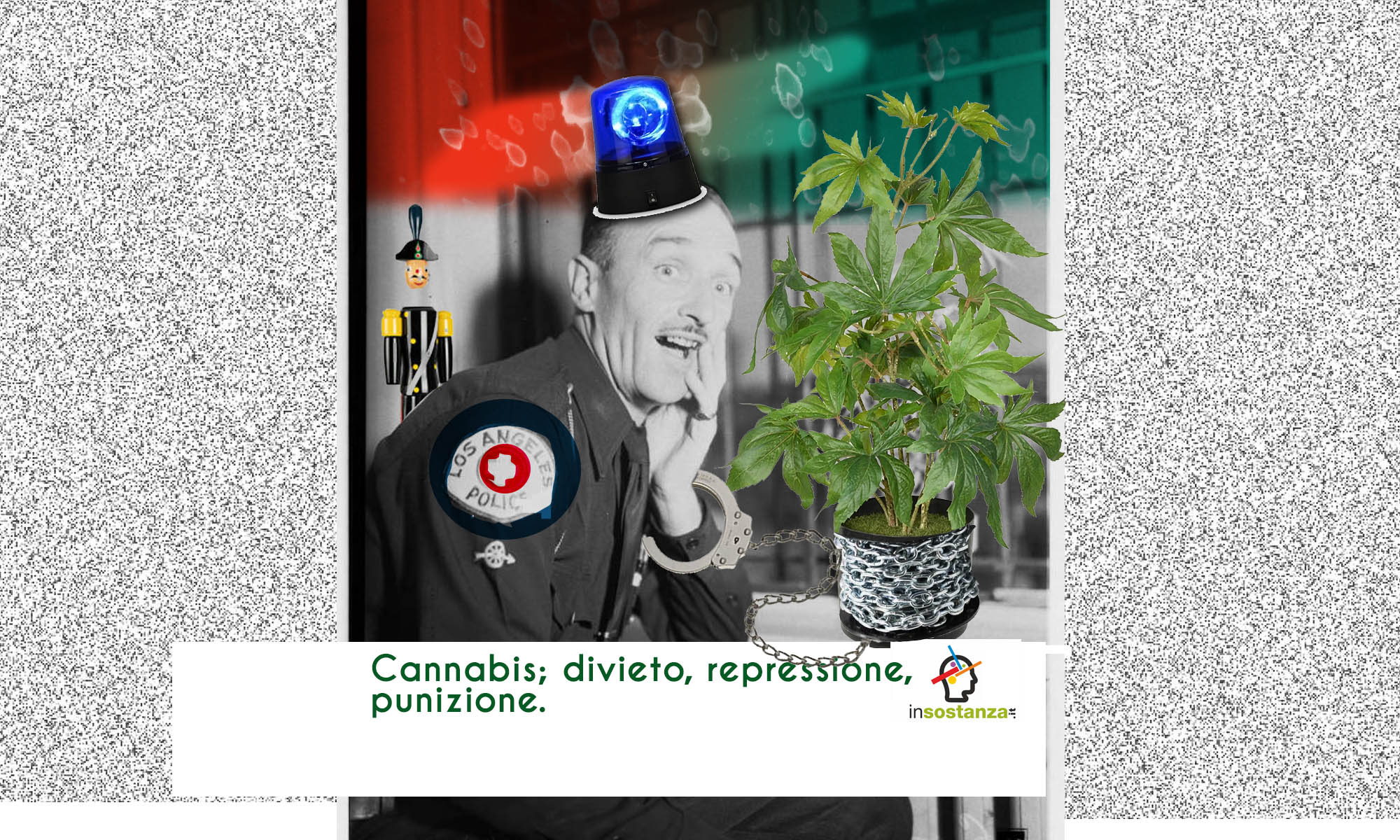 Cannabis; divieto, repressione, punizione.